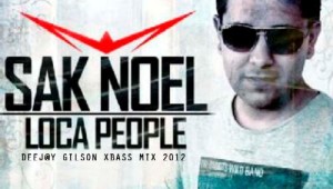 Sak Noel - Loca People