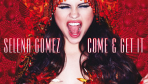 Selena Gomez-Come & Get It